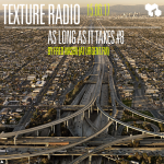 Texture Radio 'As Long As It Takes #8' w/ Fred Nasen