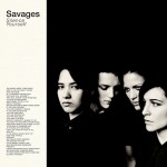savages-silent-yourself