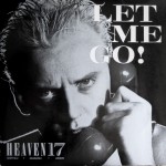 heaven-17-let-me-go